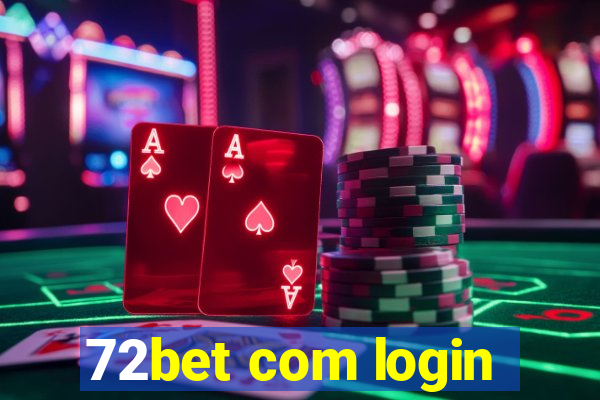 72bet com login